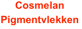 Cosmelan
Pigmentvlekken